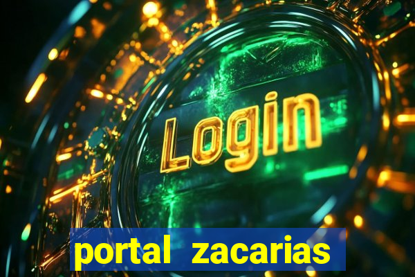 portal zacarias mais de 18